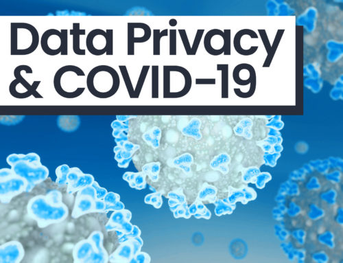 Don’t let Data Privacy be a Coronavirus Victim